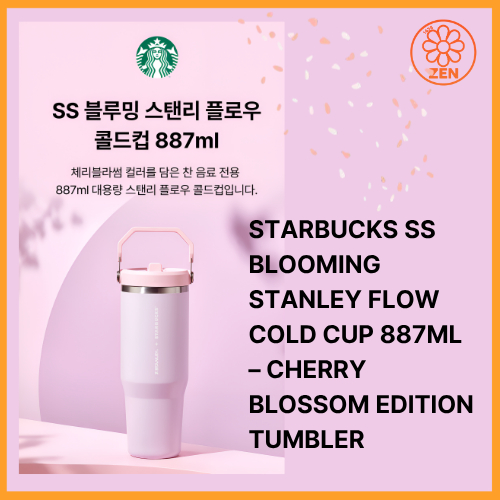 STARBUCKS SS BLOOMING STANLEY FLOW 冷杯 887ML – 櫻花版不倒翁杯