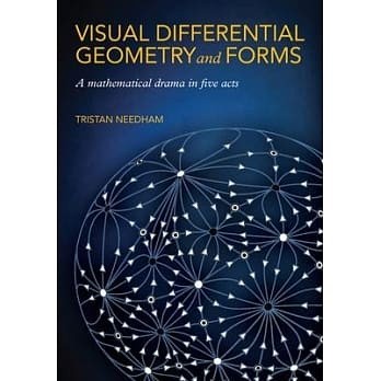 [華通書坊]Visual Differential Geometry and Forms: A Mathematical Drama in Five Acts /Needham 9780691203706