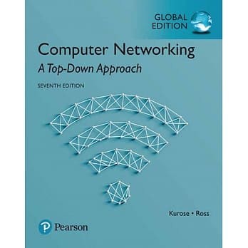 [華通書坊]COMPUTER NETWORKING: A TOP-DOWN APPROACH 7/E (GE) KUROSE 9781292153599