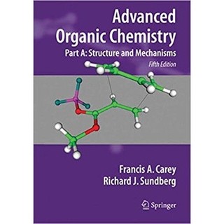 [華通書坊]ADVANCED ORGANIC CHEMISTRY PART A: STRUCTURE AND MECHANISM 5/E CAREY 9780387683461