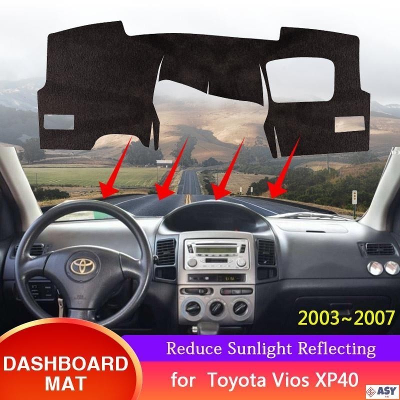 適用於丰田威驰 儀表板罩遮陽罩豐田威馳 Soluna Vios XP40 2003~2007 防滑保護桅杆墊地毯墊汽車配