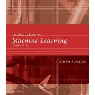 [華通書坊]Introduction to Machine Learning 4/e ALPAYDIN 9780262043793