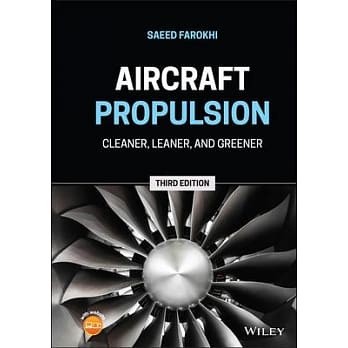 [華通書坊]Aircraft Propulsion: Cleaner, Leaner, and Greener 3/E Farokhi 9781119718642