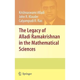 Legacy of alladi ramakrishnan in the mathemati 9781441962621