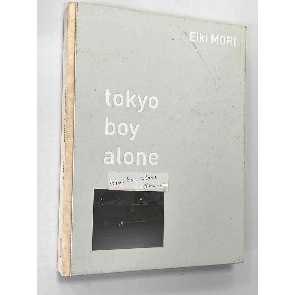 tokyo boy alone Eiki MORI 森栄喜 永真急制 Tokyo Boy Alone（Signed） - 森 栄喜 / Eiki Mori
