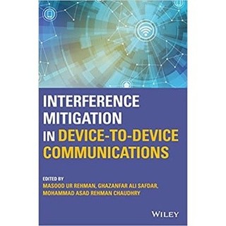 [華通書坊]Interference Mitigation in Device-to-Device Communications /UR REHMAN 9781119788799