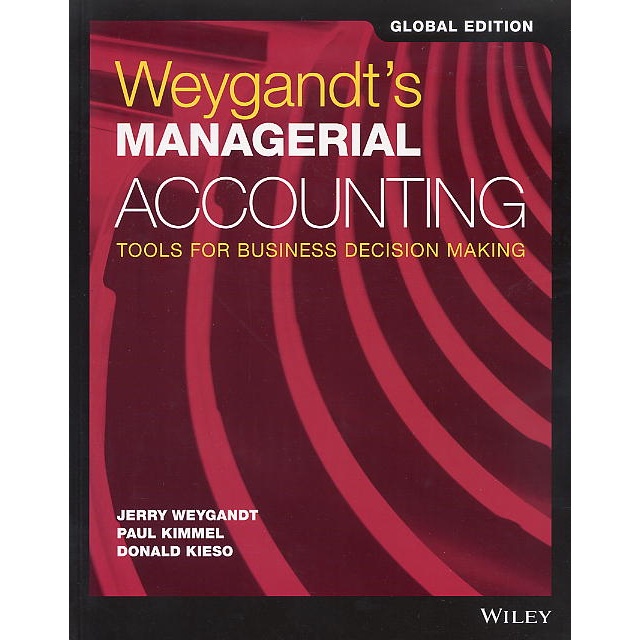 &lt;麗文校園購&gt;Weygandt'S Managerial Accounting: Tools For Business Decision Making Global Edition 9781119419655