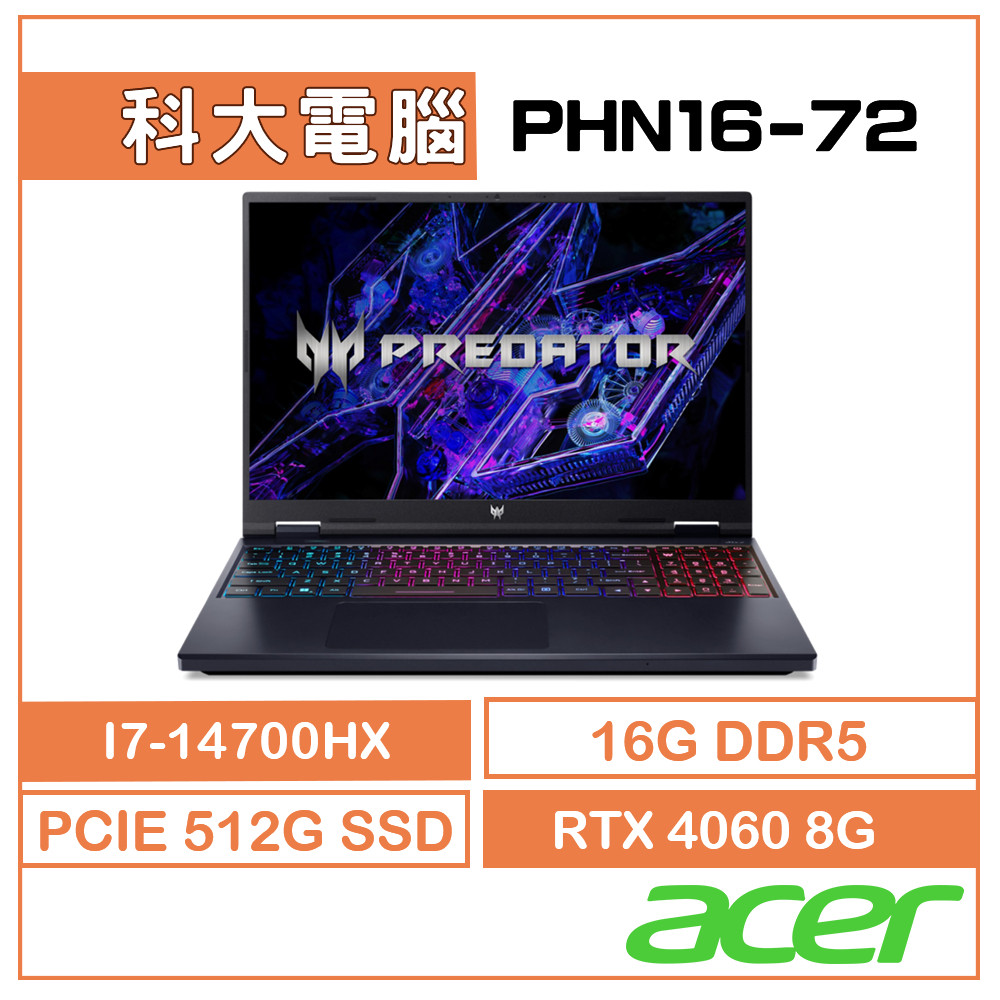 Acer宏碁 Predator  PHN16-72-76MR  i7-14700HX/16G/512G/RTX 4060
