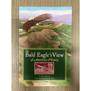 The Bald Eagle’s View of American History