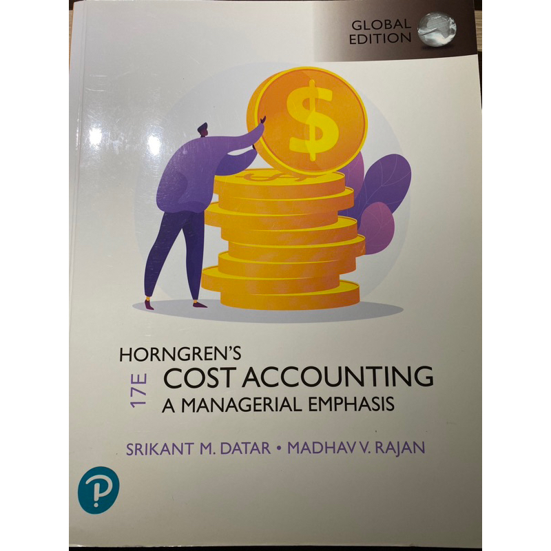 Horngren’s Cost Accounting: A Managerial Emphasis 17E