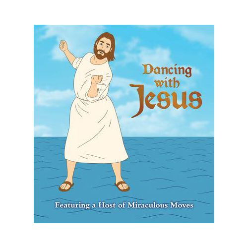 Dancing with Jesus: Featuring a Host of Miraculous Moves　eslite誠品