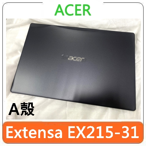 【台灣賣家】ACER 宏碁 Extensa EX215-31 A殼 A蓋 A面 機殼 外殼 筆電零件