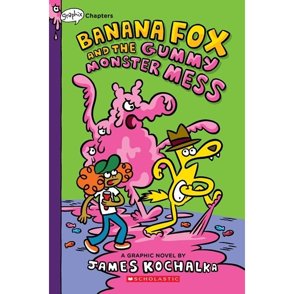 Banana Fox and the Gummy Monster Mess A Graphix Chapters Book (Banana Fox #3)/ James Kochalka  文鶴書店 Crane Publishing