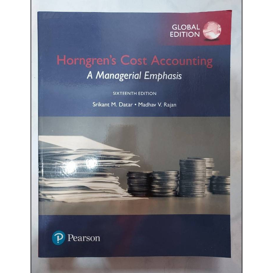 Horngren's Cost Accounting: A Managerial Emphasis, 16th