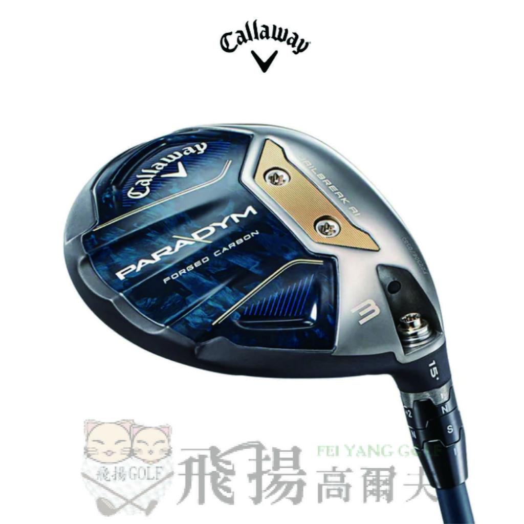 【飛揚高爾夫】2023 CALLAWAY PARADYM 球道木桿