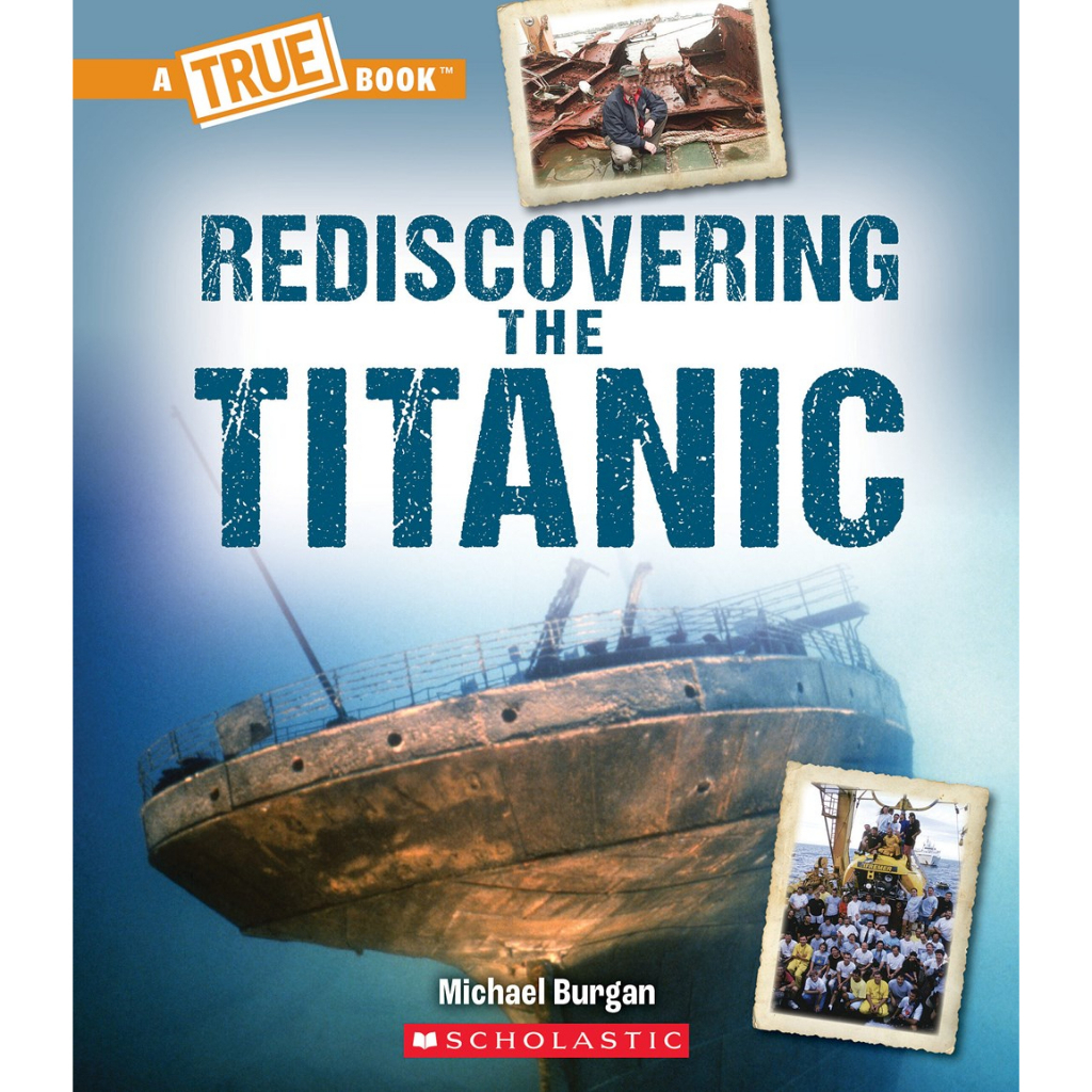 Rediscovering the Titanic (A True Book The Titanic) (A True Book (Relaunch))/ Michael Burgan 文鶴書店 Crane Publishing