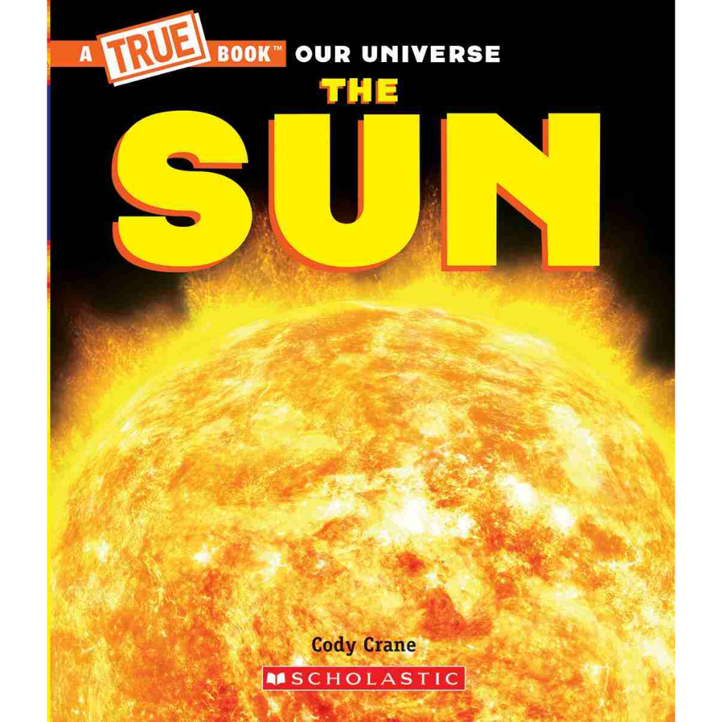 The Sun (A True Book Our Universe)/ Cody Crane 文鶴書店 Crane Publishing