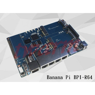 香蕉派 Banana Pi R64 (BPI-R64) 開發板