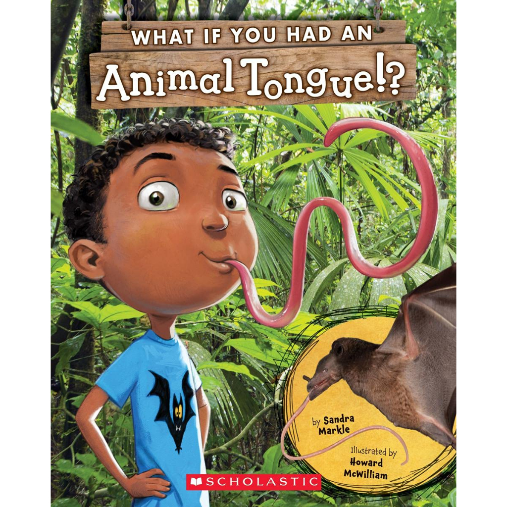 What If You Had An Animal Tongue!?/ Sandra Markle 文鶴書店 Crane Publishing