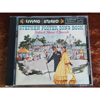 Robert Shaw Chorale 羅伯‧蕭合唱團 Stephen Foster Song Book RCA