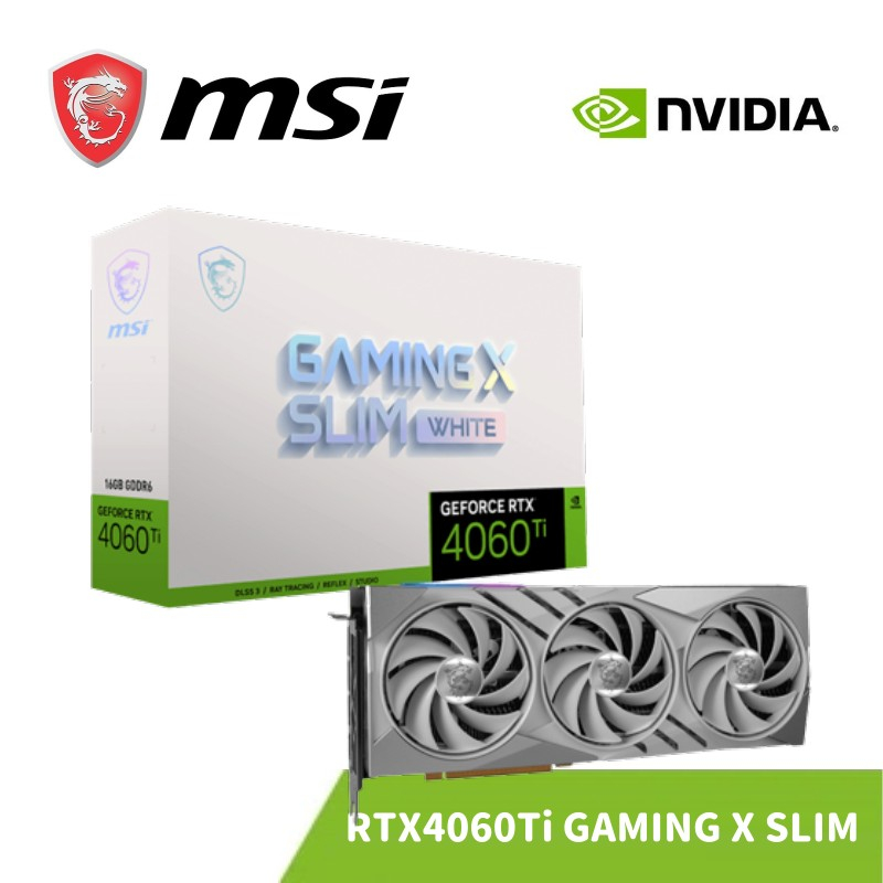 MSI 微星 GeForce RTX 4060 Ti GAMING X SLIM WHITE 16G 顯示卡