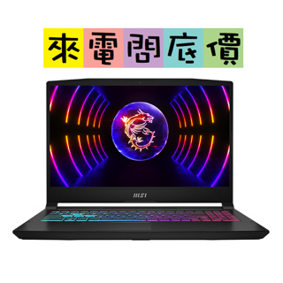 MSI Katana 15 B12VGK-879TW 問底價 RTX4070 I7 微星 GF66 15吋