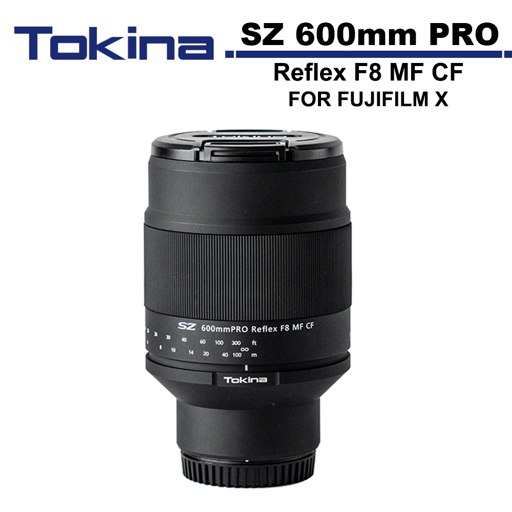 Tokina SZ 600mm PRO Reflex F8 MF CF 手動對焦 鏡頭 公司貨 FOR 富士 X 接環