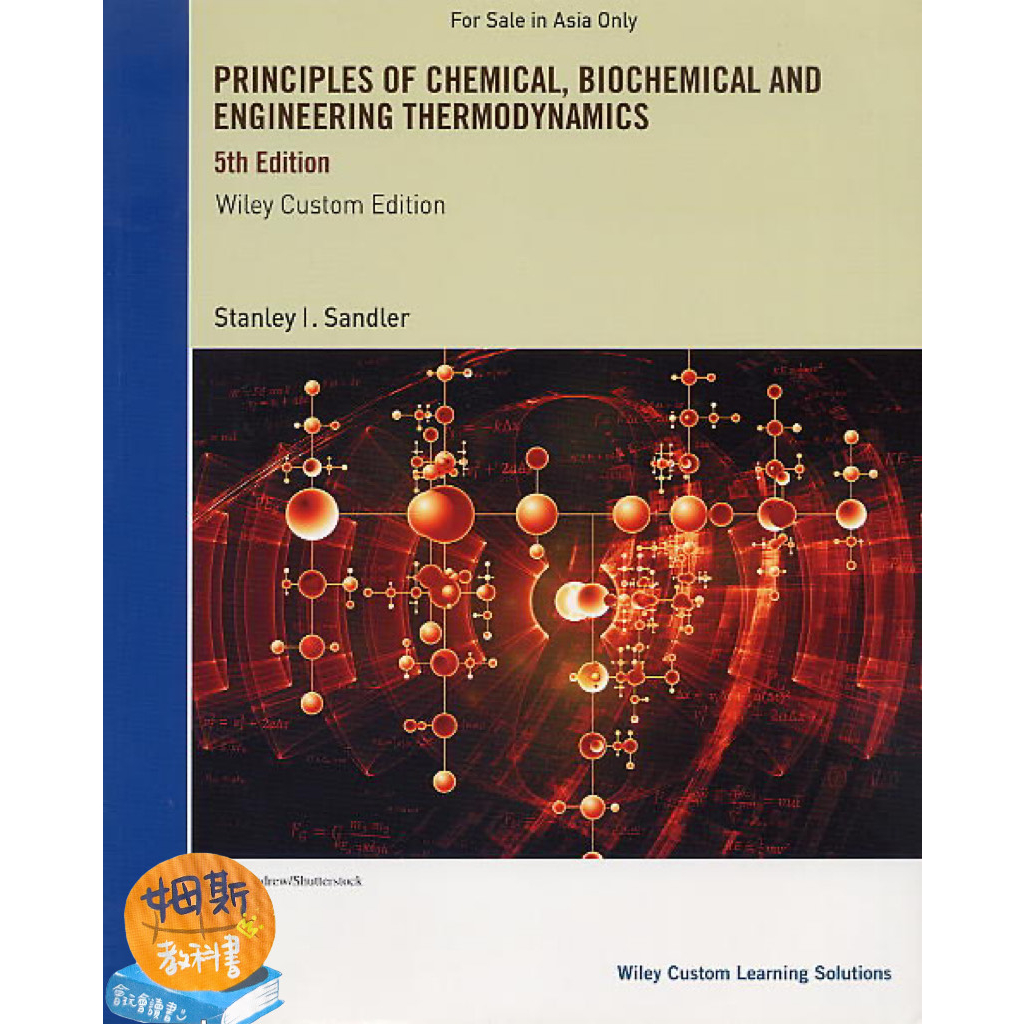 【現貨】&lt;姆斯&gt; Principles of Chemical, Biochemical and Engineering Thermodynamics 5/e Sandler 9781119923497 &lt;華通書坊/姆斯&gt;
