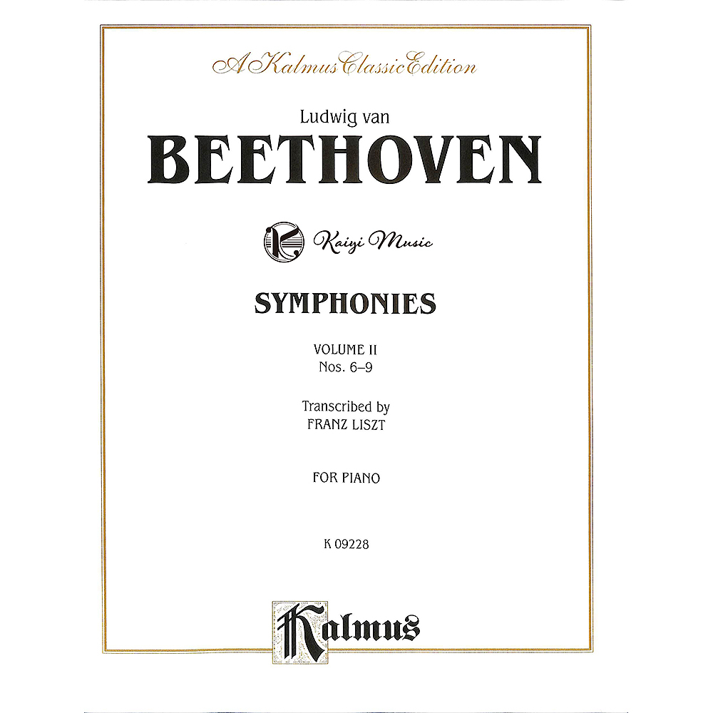 【凱翊︱Kalmus】貝多芬：交響曲第2輯 第6-9號交響曲改編為鋼琴獨奏樂譜 Beethoven：Symphonies
