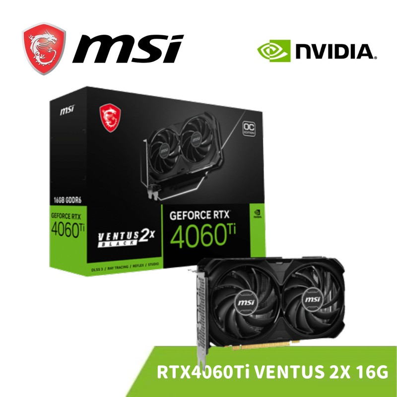 MSI 微星 GeForce RTX 4060 Ti VENTUS 2X BLACK 16G OC 顯示卡