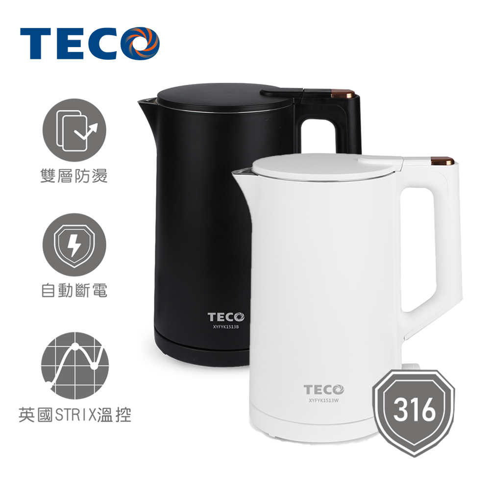 新上市/一年保固【TECO】316不鏽鋼雙層防燙快煮壺 1.5公升 熱水壺 電茶壺 泡茶壺 花茶壺 快煮壺