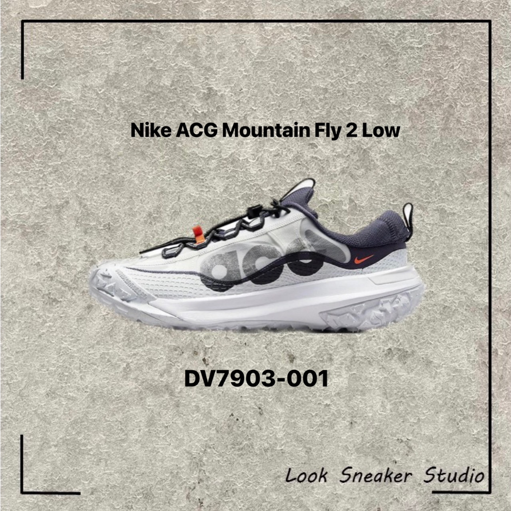 路克 Look👀 Nike ACG Mountain Fly 2 LOW 白灰 機能 慢跑鞋 DV7903-001