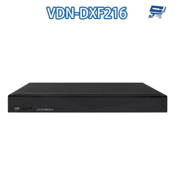 昌運監視器 VACRON VDN-DXF216 16路 5MP 影音錄影主機 支援雙硬碟 請來電洽詢