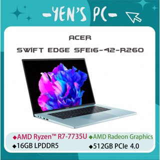 YEN選PC ACER 宏碁 Swift Edge SFE16-42-R260