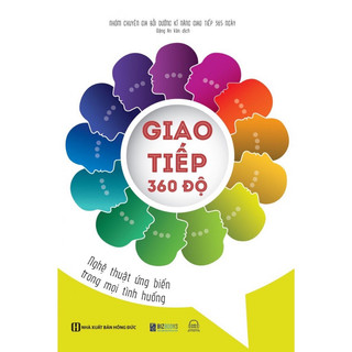 Giao Tiếp 360 Độ : Nghệ Thuật Ứng Biến Trong Mọi Tình Huống