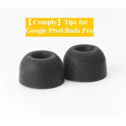 【Comply】Tips for Google Pixel Buds Pro 真無線科技泡綿耳塞 視聽影訊