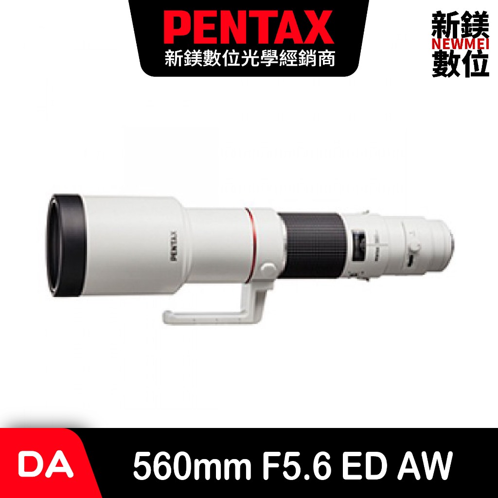 PENTAX HD DA560mm F5.6 ED AW