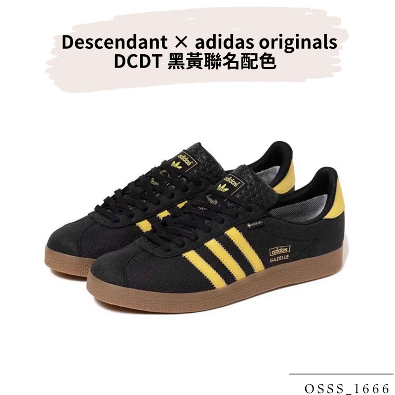 OSSS-1666 / Descendant × adidas originals Gazelle DCDT GTX