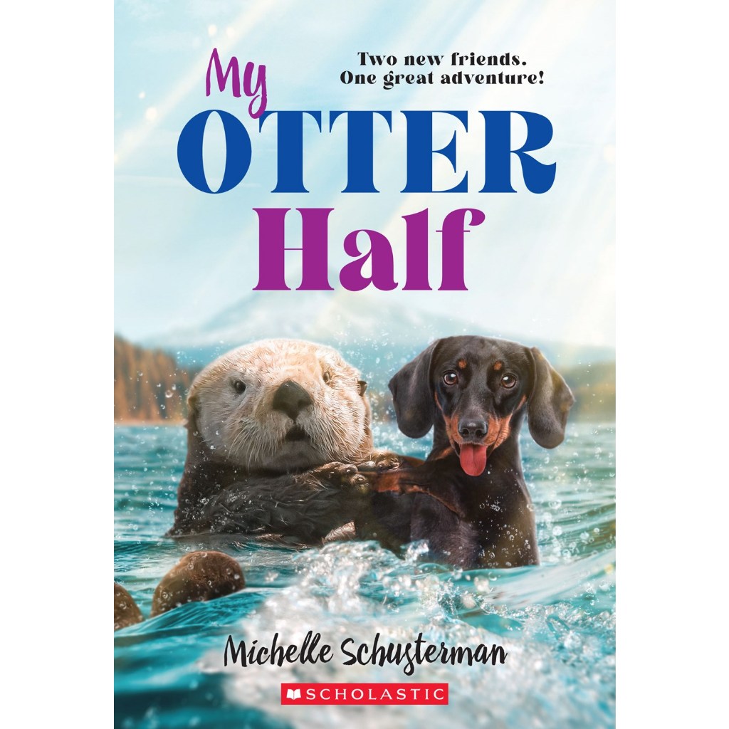 My Otter Half / Michelle Schusterman / Scholastic出版社旗艦店