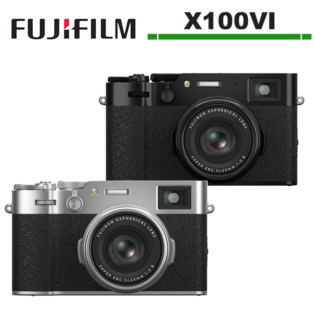 FUJIFILM 富士 現貨 X100VI X-100VI 數位相機 公司貨 送128G原電側背包遮光罩