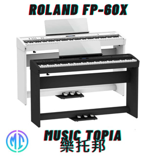 【 Roland FP-60X 】 全新原廠公司貨 現貨免運 88鍵數位鋼琴 電鋼琴 鍵盤樂器 fp60 fp 60