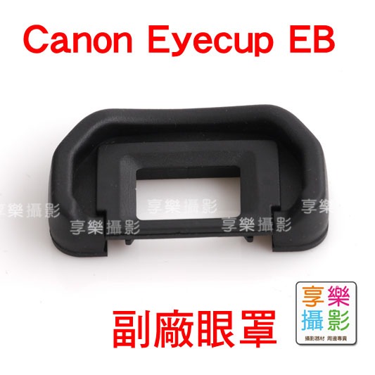 享樂攝影★Canon 觀景窗眼罩 單眼Eyecup EB 副廠眼罩 5DII 60D 50D