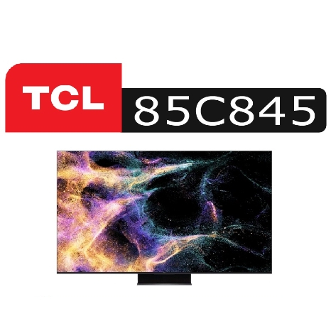 【TCL】85C845 85吋 4K Mini LED 連網智能 液晶顯示器