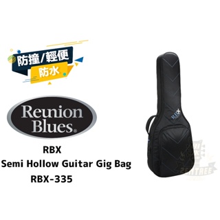 Reunion Blues RBX-335 高品質 爵士吉他 半空心電吉他 琴袋 RBX 335 田水音樂