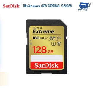 昌運監視器 SanDisk晟碟 Extreme SD UHS-I記憶卡128G 超高速度