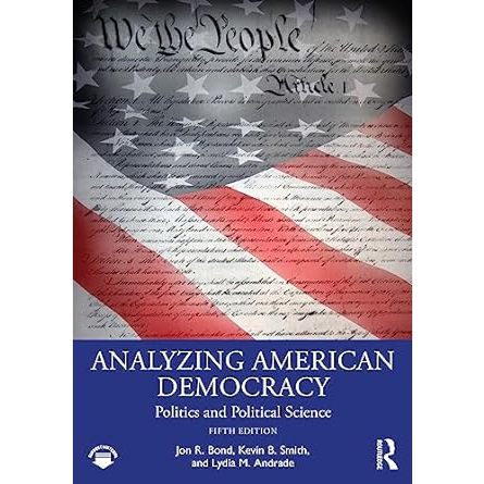 【華通書坊】Analyzing American Democracy: Politics and Political Science 5/E Bond 9781032300627