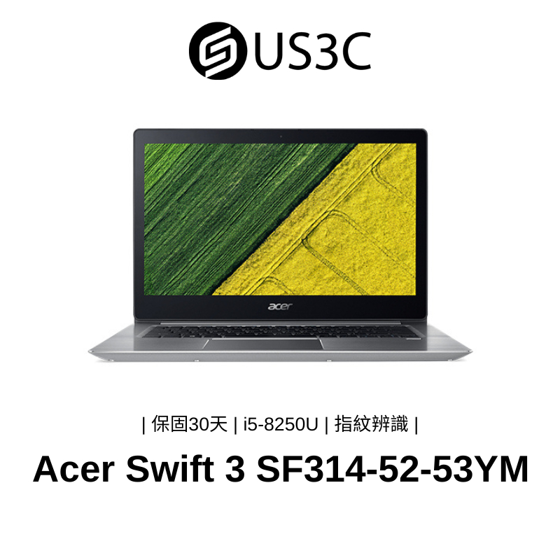 Acer Swift 3 SF314-52-53YM 14吋 FHD i5-8250U 8G 256G 銀色 二手品