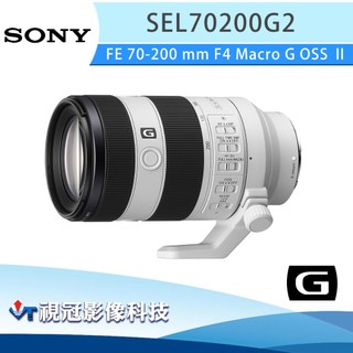 《視冠》促銷 現貨 SONY FE 70-200mm F4 Macro G OSS II 公司貨 SEL70200G2