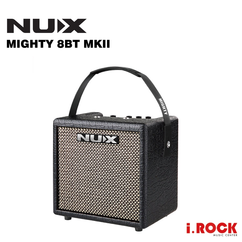 NUX MIGHTY 8BT MKII 第二代 電吉他 貝斯 木吉他 音箱 可裝電池 附變壓器【i.ROCK 愛樂客】