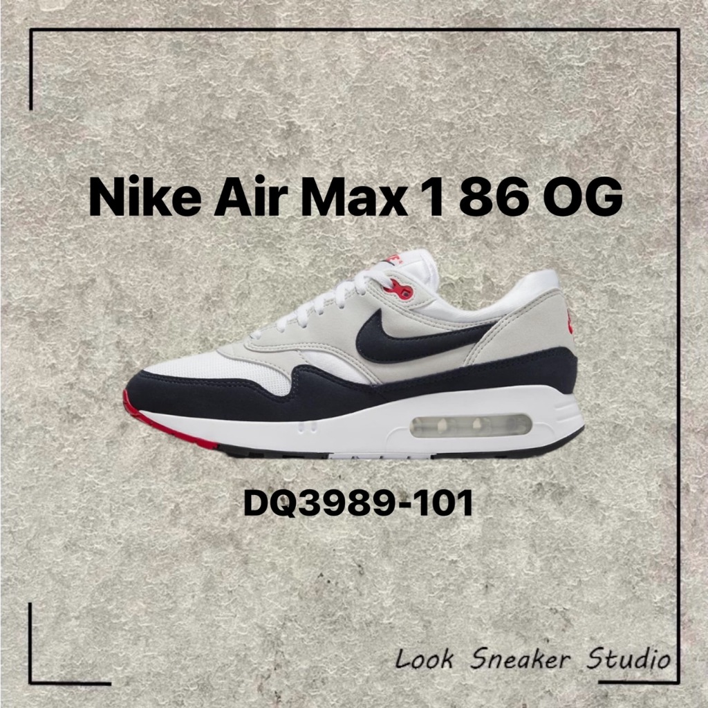 路克 Look👀 Nike Air Max 1 86 OG 白灰 深藍 紅 氣墊鞋 運動鞋 休閒鞋 DQ3989-101